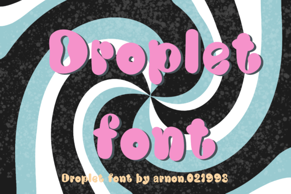 Droplet Font: Playful Style for Modern Design