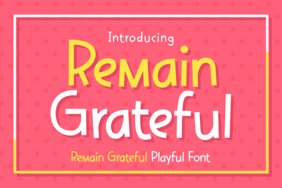 Remain Grateful: A Playful Font for Modern Brands